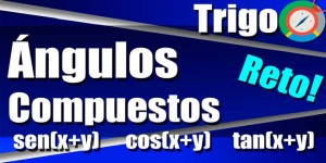 Ángulos-Compuestos-reto-y-ejercicios-propuestos
